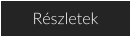 Részletek
